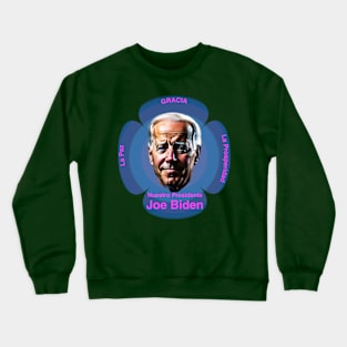 Para los partidario de El Nuestro Presidente Biden Crewneck Sweatshirt